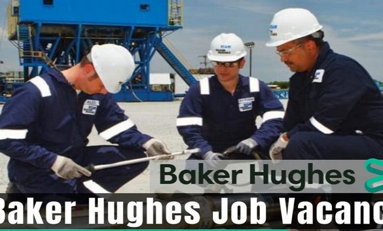 عرض عمل بشركة النفط باكر هيوز Baker Hughes